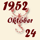 Skorpió, 1952. Október 24