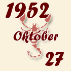 Skorpió, 1952. Október 27