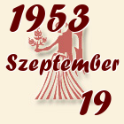 Szűz, 1953. Szeptember 19