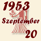 Szűz, 1953. Szeptember 20