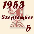 Szűz, 1953. Szeptember 5