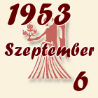 Szűz, 1953. Szeptember 6