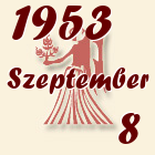 Szűz, 1953. Szeptember 8