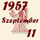 Szűz, 1957. Szeptember 11
