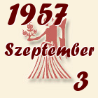 Szűz, 1957. Szeptember 3
