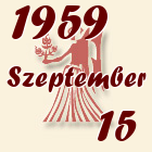 Szűz, 1959. Szeptember 15