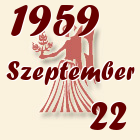 Szűz, 1959. Szeptember 22