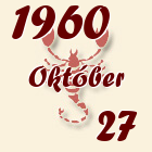 Skorpió, 1960. Október 27