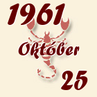Skorpió, 1961. Október 25