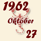 Skorpió, 1962. Október 27