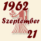 Szűz, 1962. Szeptember 21