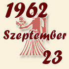 Szűz, 1962. Szeptember 23