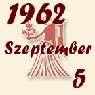 Szűz, 1962. Szeptember 5