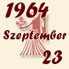 Szűz, 1964. Szeptember 23