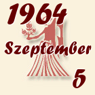 Szűz, 1964. Szeptember 5