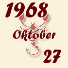Skorpió, 1968. Október 27
