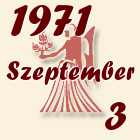Szűz, 1971. Szeptember 3