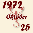 Skorpió, 1972. Október 25