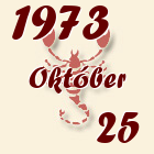 Skorpió, 1973. Október 25