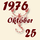 Skorpió, 1976. Október 25