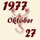 Skorpió, 1977. Október 27