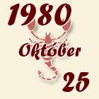 Skorpió, 1980. Október 25