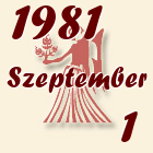 Szűz, 1981. Szeptember 1