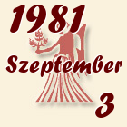 Szűz, 1981. Szeptember 3