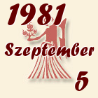 Szűz, 1981. Szeptember 5