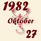 Skorpió, 1982. Október 27