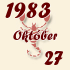 Skorpió, 1983. Október 27