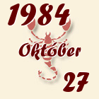 Skorpió, 1984. Október 27