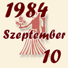 Szűz, 1984. Szeptember 10