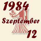 Szűz, 1984. Szeptember 12
