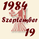 Szűz, 1984. Szeptember 19