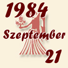 Szűz, 1984. Szeptember 21