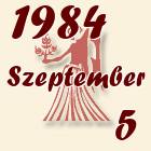 Szűz, 1984. Szeptember 5
