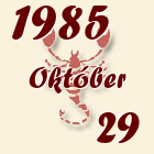Skorpió, 1985. Október 29