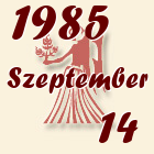 Szűz, 1985. Szeptember 14
