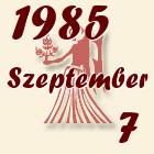 Szűz, 1985. Szeptember 7