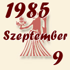 Szűz, 1985. Szeptember 9