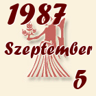 Szűz, 1987. Szeptember 5