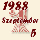 Szűz, 1988. Szeptember 5