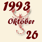 Skorpió, 1993. Október 26