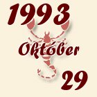 Skorpió, 1993. Október 29
