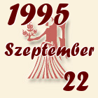 Szűz, 1995. Szeptember 22