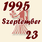 Szűz, 1995. Szeptember 23