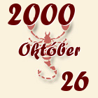Skorpió, 2000. Október 26