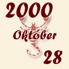 Skorpió, 2000. Október 28