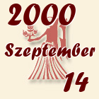 Szűz, 2000. Szeptember 14